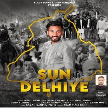 download Sun-Delhiye-(Deep-Tamkotia) Ashu Khan mp3